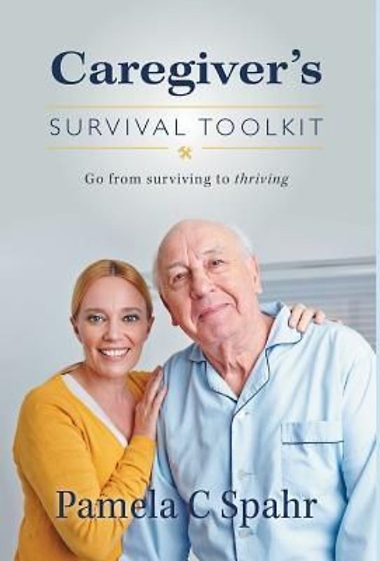 Caregiver's Survival Toolkit