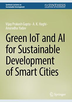 Green IoT and AI for Sustainable Development of Smart Cities