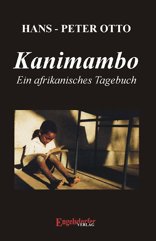 Kanimambo - Ein afrikanisches Tagebuch