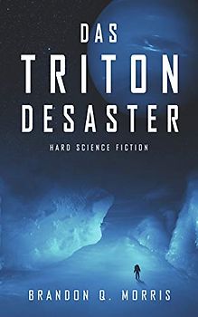 Das Triton-Desaster - Brandon Q. Morris [Taschenbuch]