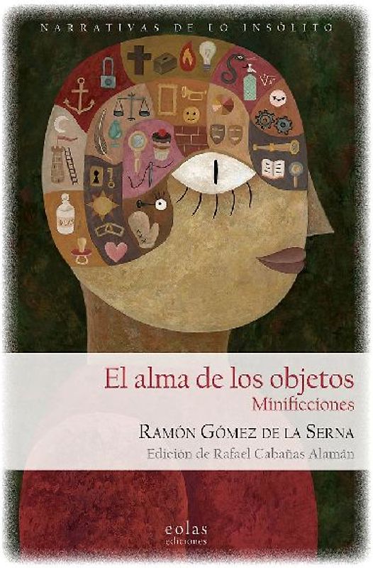 El alma de los objetos : minificciones