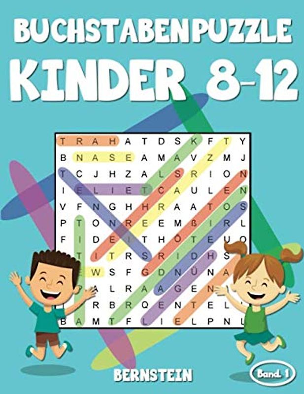 Buchstabenpuzzle Kinder 8-12: 200 Wortsuchrätsel für Kinder ab 8 bis 12 - mit Lösungen - Großdruck (Band 1)