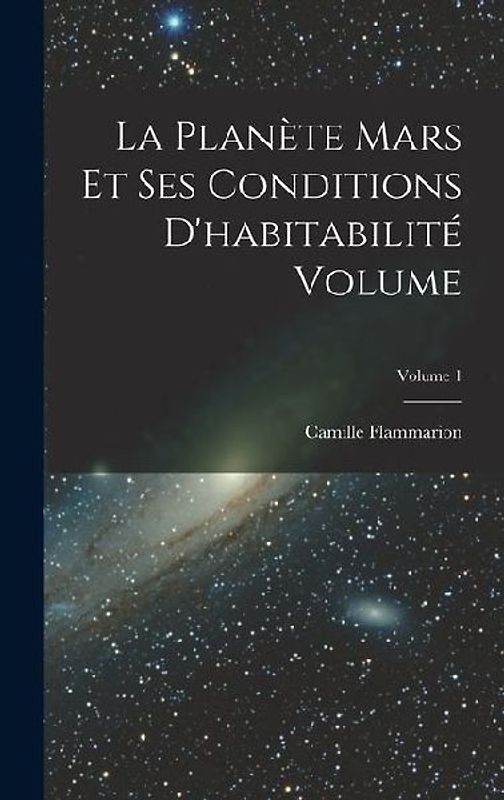La planète Mars et ses conditions d'habitabilité Volume; Volume 1