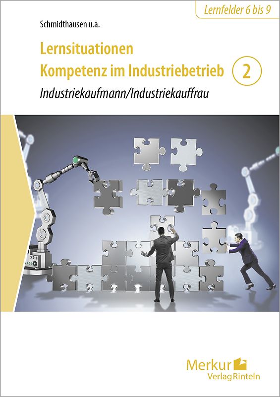 Lernsituationen Kompetenz im Industriebetrieb - Band 2
