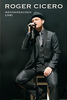 Roger Cicero - Männersachen live
