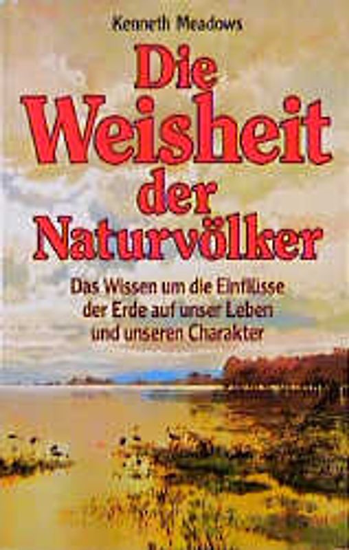 Die Weisheit der Naturvölker