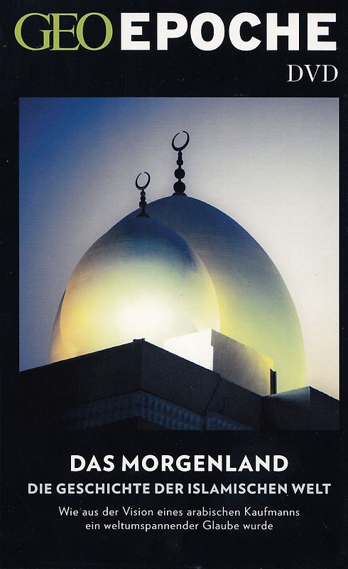 GEO Epoche DVD: Das Morgenland - Die Geschichte der Islamischen Welt DVD