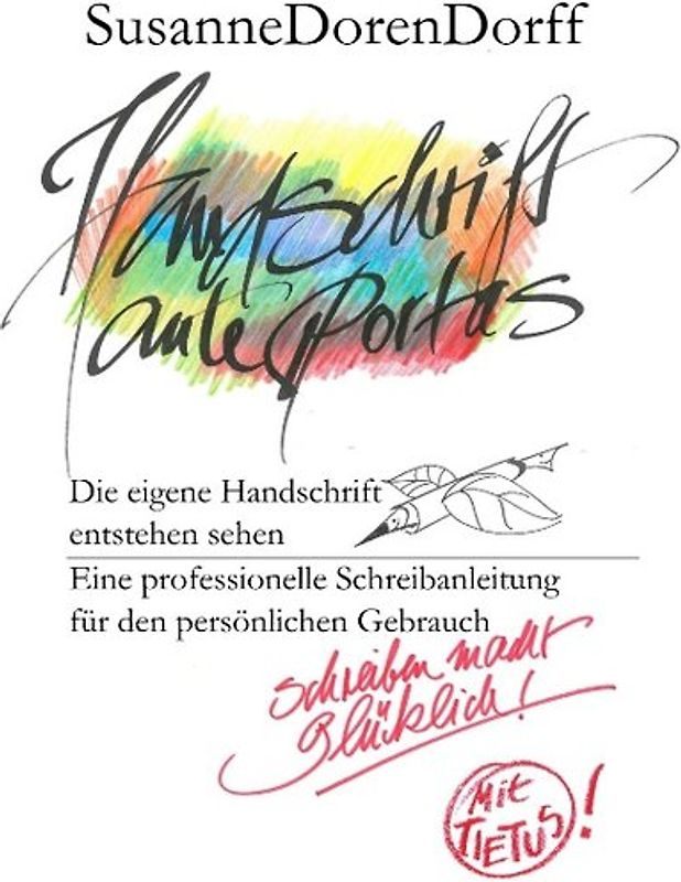 Handschrift ante portas - schreiben macht glücklich