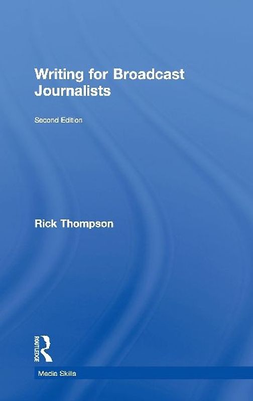 Writing for Broadcast Journalists