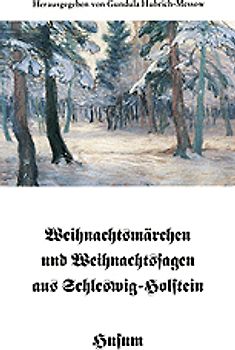 Weihnachtsmärchen und Weihnachtssagen aus Schleswig-Holstein