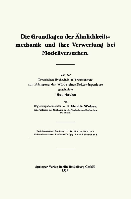 Die Grundlagen der Ähnlichkeitsmechanik und ihre Verwertung bei Modellversuchen