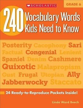240 Vocabulary Words Kids Need to Know: Grade 6: 24 Ready-To-Reproduce Packets Inside!