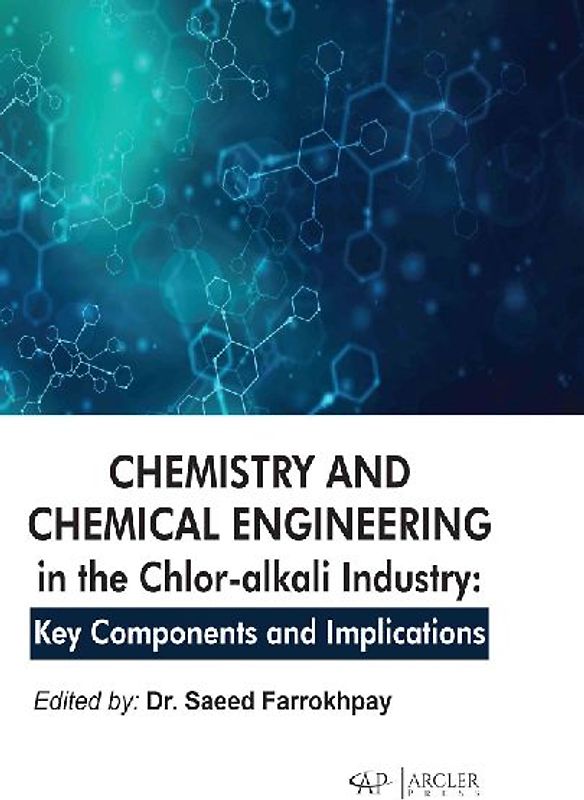 Chemistry and Chemical Engineering in the Chlor-Alkali Industry: Key Components and Implications