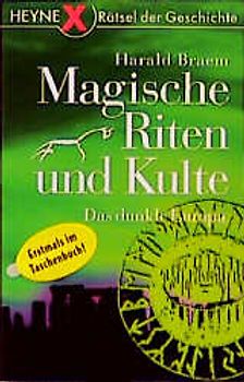 Magische Riten und Kulte. Das dunkle Europa