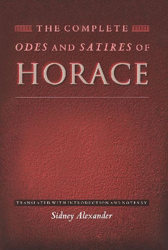The Complete Odes and Satires of Horace