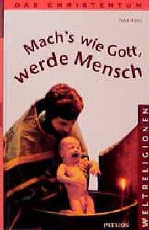 Mach's wie Gott - werde Mensch