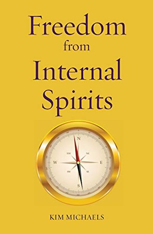 Freedom from Internal Spirits (Path to Self-Mastery, Band 2)