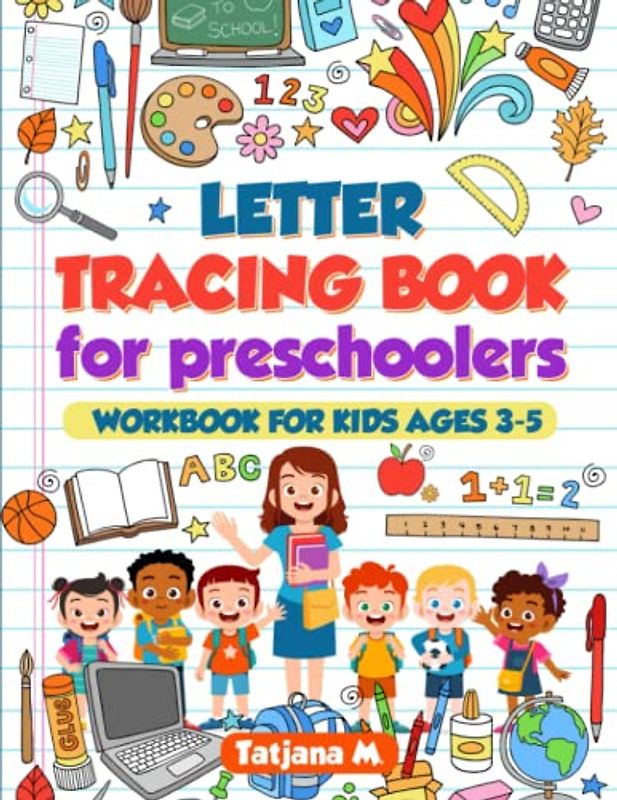 Letter tracing book for preschoolers: Working book for kids ages 3-5, Letter tracing book for preschoolers