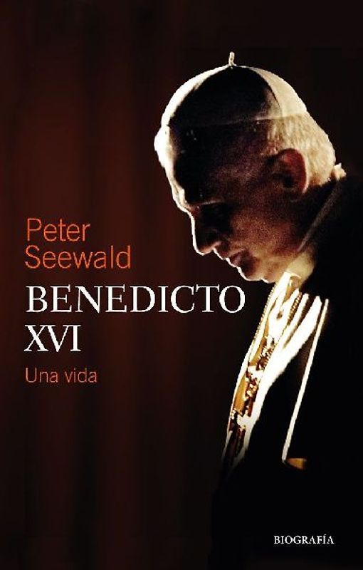 Benedicto XVI : una vida