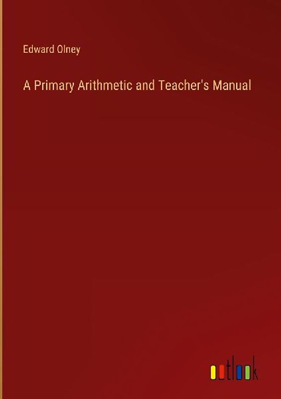 A Primary Arithmetic and Teacher's Manual