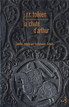 La chute d'Arthur - Tolkien, J-R-R