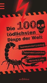 Die 100 tödlichsten Dinge der Welt