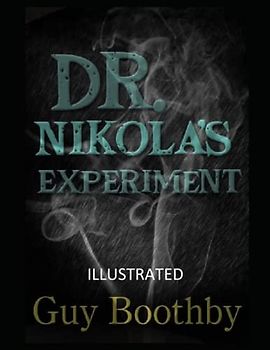 Dr. Nikola's Experiment Illustrated