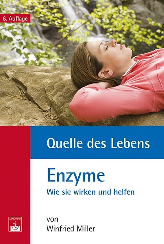 Quelle des Lebens: Enzyme