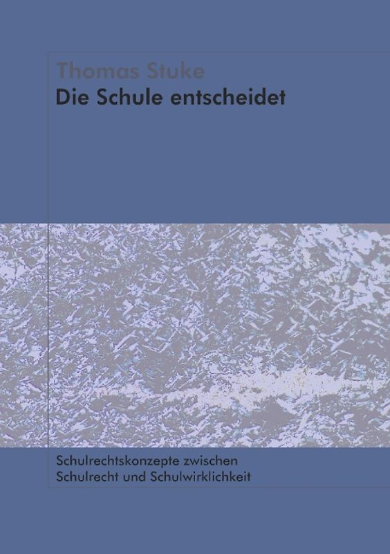 Die Schule entscheidet