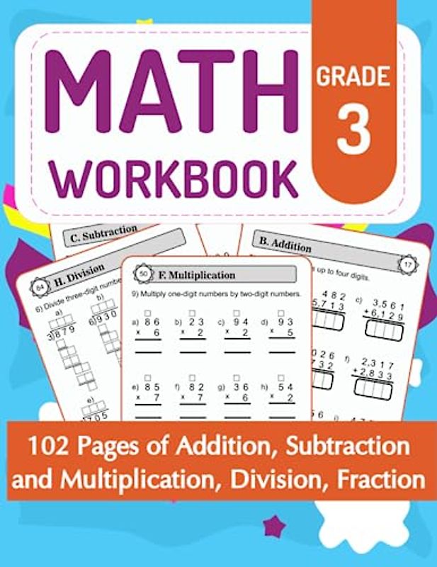 Math Workbook Grade 3: 102 Pages of Addition, Subtraction and Multiplication, Division, Fraction (Math Workbooks For Kids, Band 3)