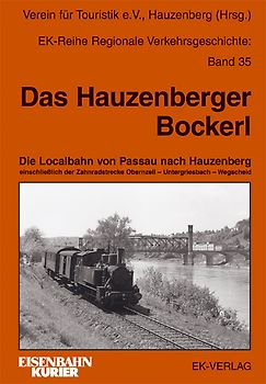 Das Hauzenberger Bockerl. Die Localbahn von Passau nach Hauzenberg
