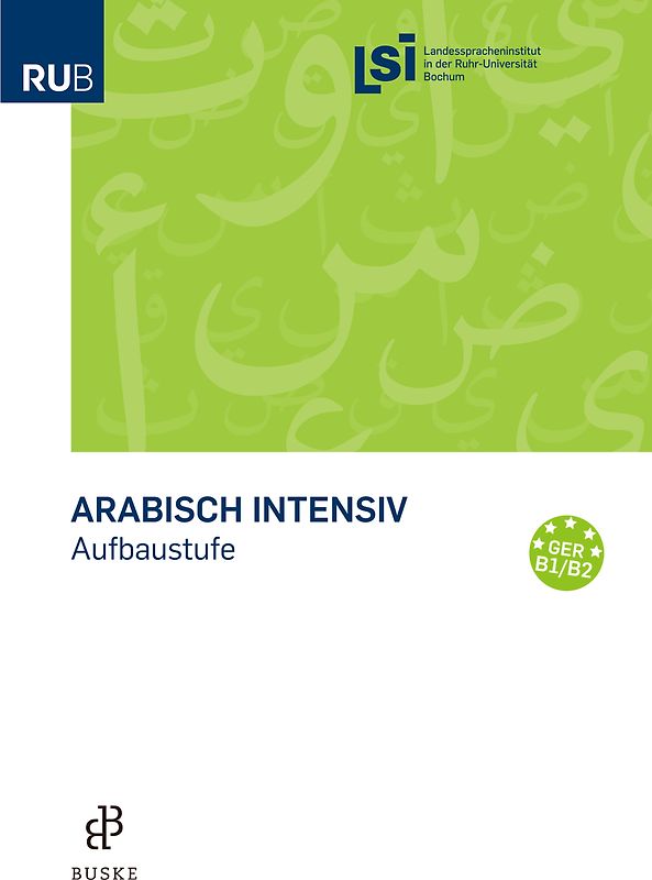 Arabisch intensiv. Aufbaustufe