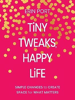 Tiny Tweaks, Happy Life