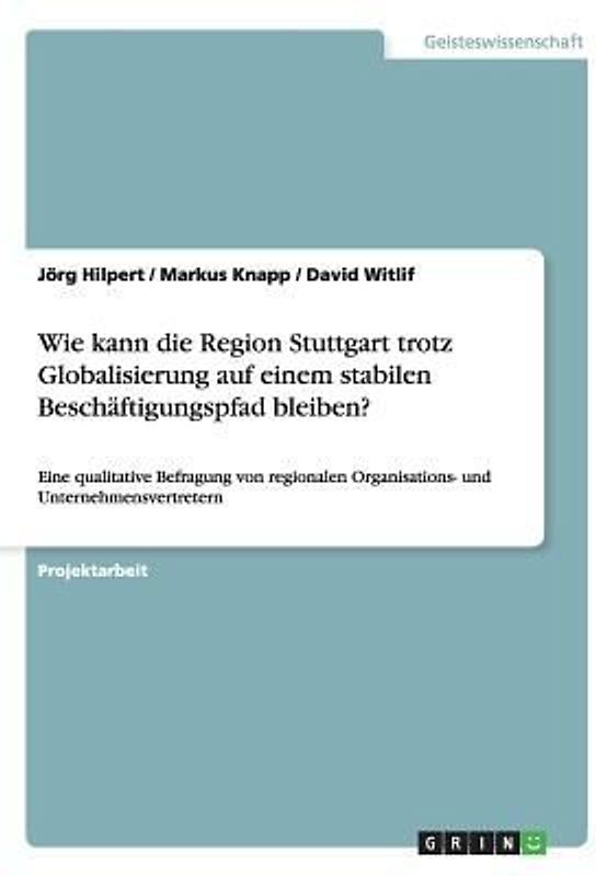 Wie kann die Region Stuttgart trotz Globalisierung auf einem stabilen Beschäftigungspfad bleiben?