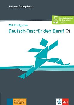 Mit Erfolg zum Deutsch-Test für den Beruf C1