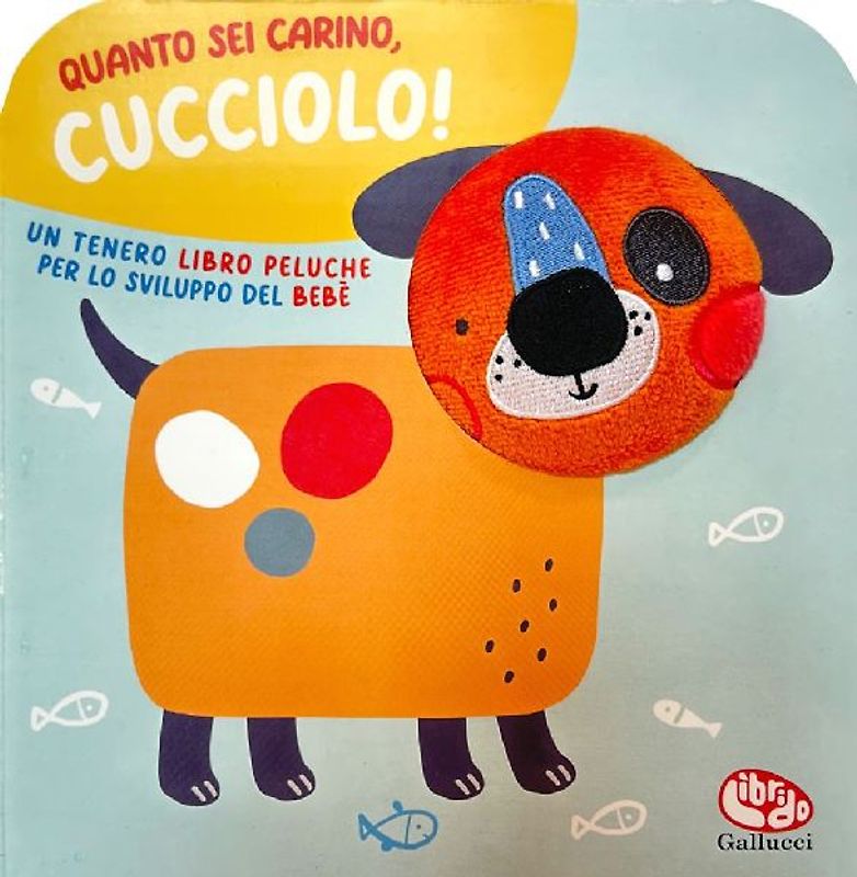 Quanto sei carino, cucciolo!