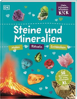 Mein Mitmach-Wissens-Kick. Steine und Mineralien