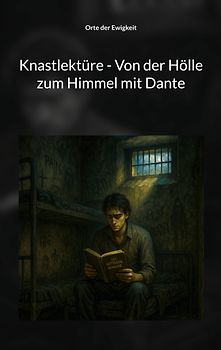 Knastlektüre - Von der Hölle zum Himmel mit Dante
