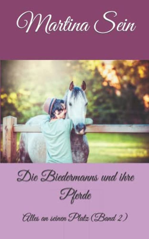 Die Biedermanns und ihre Pferde: Alles an seinen Platz