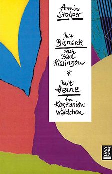 Unterwegs mit Bismarck und Heine