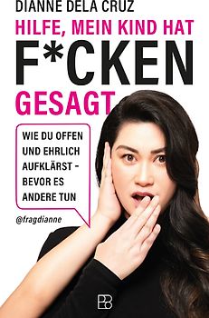 Hilfe, mein Kind hat f*cken gesagt