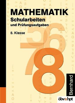 Mathematik - Schularbeiten und Prüfungsaufgaben