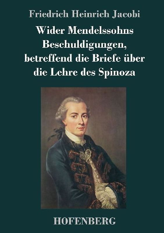 Wider Mendelssohns Beschuldigungen, betreffend die Briefe über die Lehre des Spinoza