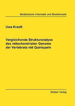 Vergleichende Strukturanalyse des mitochondrialen Genoms der Vertebrata mit Quintupeln