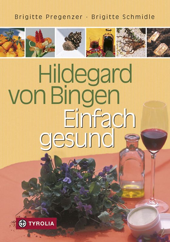 Hildegard von Bingen – Einfach gesund