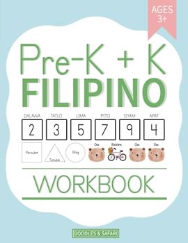 Pre-K + K Filipino Workbook: Preschool and Kindergarten Workbook for Kids Ages 3+ | Basic Filipino Vocabulary, Alphabet, Numbers, Shapes and Tracing Activity Worksheets