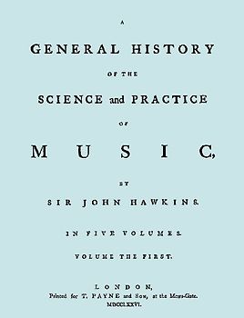 A General History of the Science and Practice of Music. Vol.1 of 5. [Facsimile of 1776 Edition of Vol.1.]