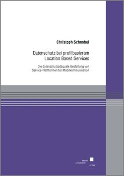 Datenschutz bei profilbasierten Location Based Services