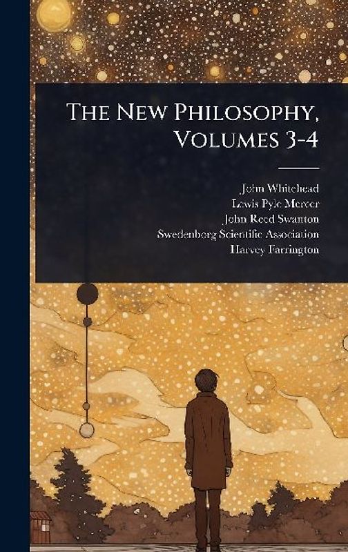 The New Philosophy, Volumes 3-4