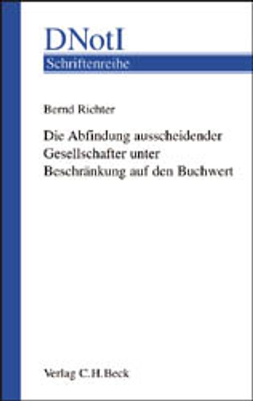 Die Abfindung ausscheidender Gesellschafter unter Beschränkung auf den Buchwert